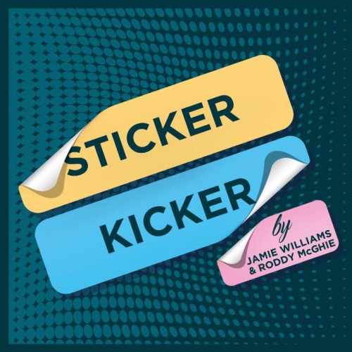 Sticker Kicker by Jamie Williams & Roddy McGhie