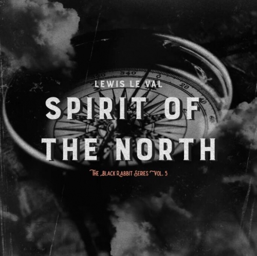 Black Rabbit Vol. 5 - The Spirit of The North by Lewis Le Val