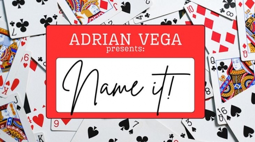 Adrian Vega - NAME IT!