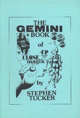 The Gemini Book of Close-up Magik by Stephen Tucker