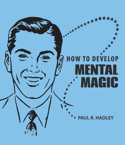 How to Develop Mental Magic by Paul R. Hadley
