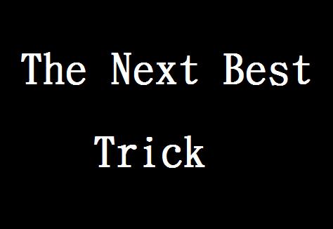 The Next Best Trick of the Year - by Tom Phoenix