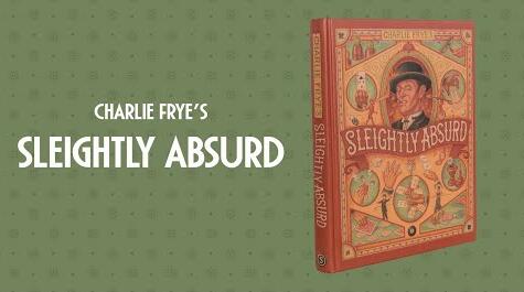 Sleightly Absurd by Charlie Frye