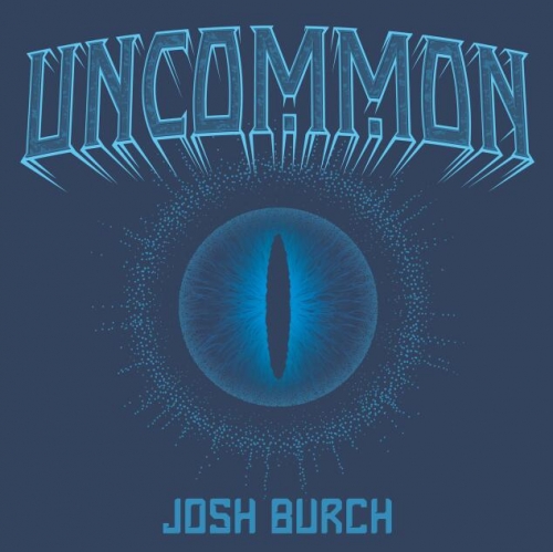 Josh Burch - Uncommon