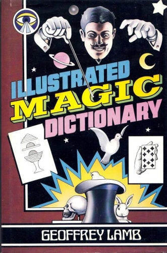 Geoffrey Lamb - Illustrated Magic Dictionary