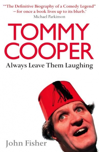 John Fisher - Tommy Cooper Always Leave Them Laughing