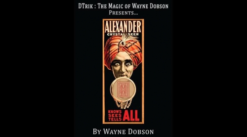 Wayne Dobson - Alexander The Crystal Seer