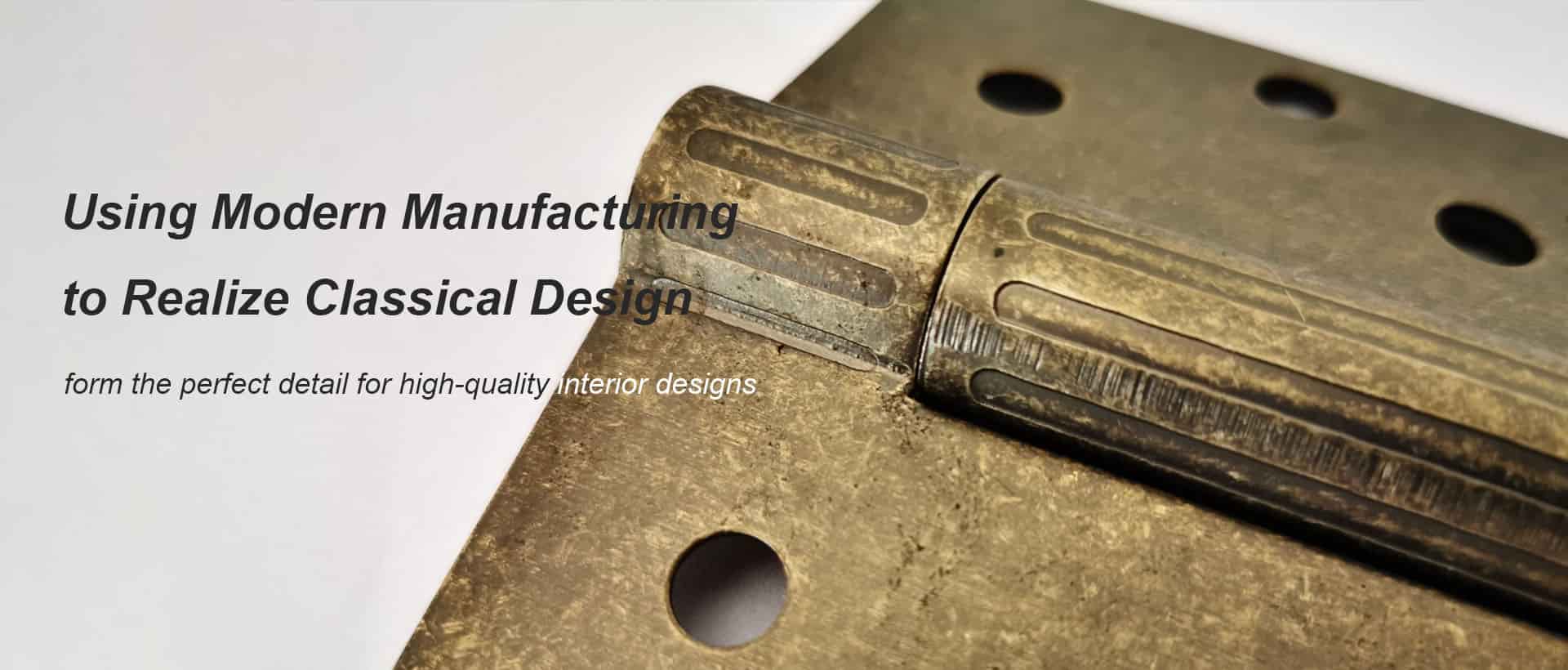 Using Modern Manufacturing to Realize Classical Design