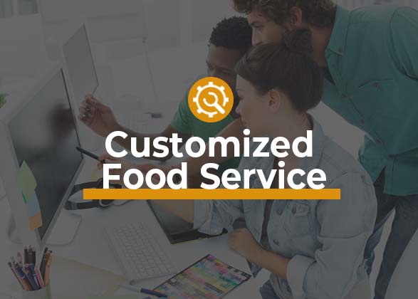 Customized Food Service