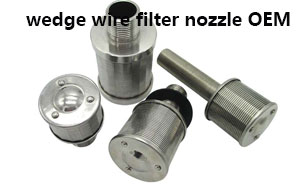 Wedge Wire Filter Nozzle for Industry Filtration