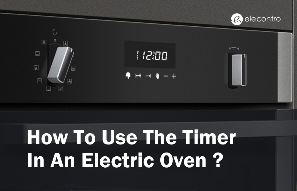 How to Use the Timer in an Electric Oven and Can You Turn It Back?