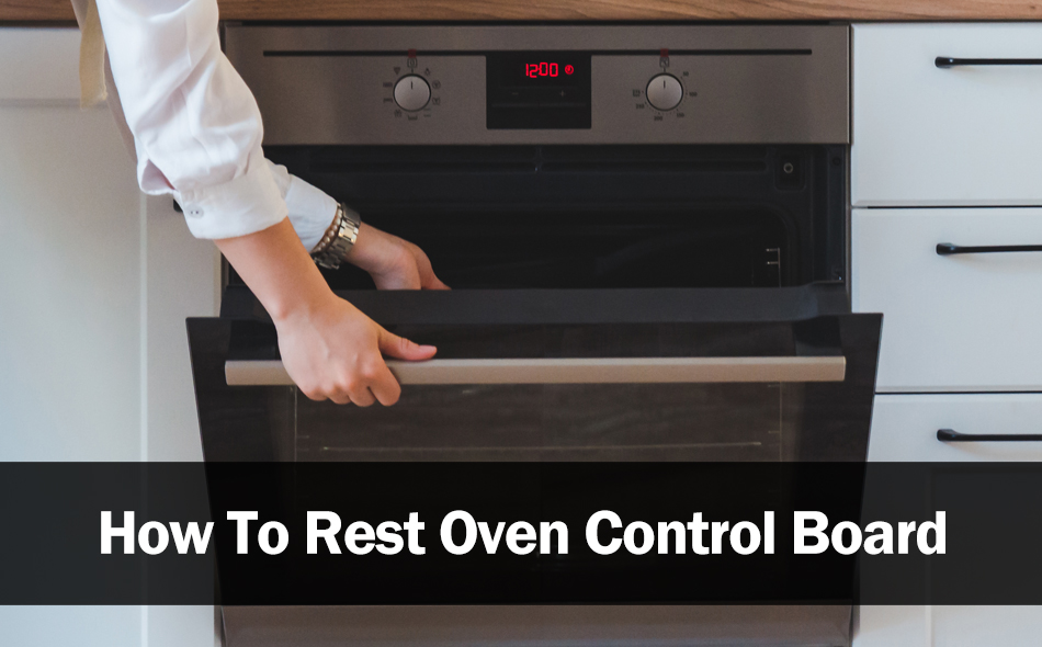 How to Reset Your Whirlpool or Kenmore Oven Control Board？