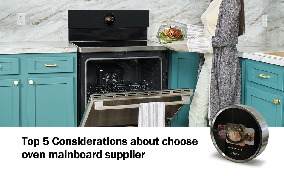 从专家的角度来看:选择烤箱控制板供应商时的五大考虑因素