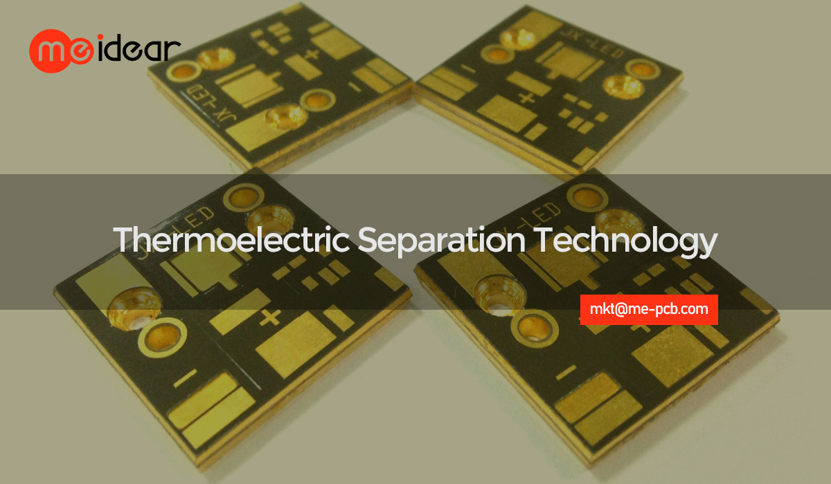 Thermoelectric Separation Technology of Copper Core PCB