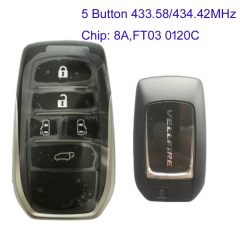 MK190304 5 Button 433.58/434.42MHz Smart Key for T-oyota Vellfire 8A Chip Keyless GO Proximity Key FT03 0120C5 ID79