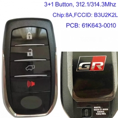 MK190434 OEM 3+1 Button Smart Key 312.1/314.3mhz B3U2K2L H Chip for T-oyota GR Keyless Go Entry Car Key 61K643-0010 8A Chip