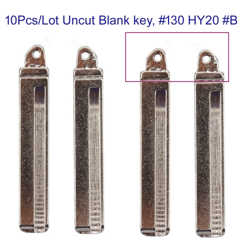 FS140078 10pcs/Lot  Key Blade for Kia Huyndai Santa Fe Veloster Remote Key Replacement with Right Groove HY20 #130 #B Left Slot