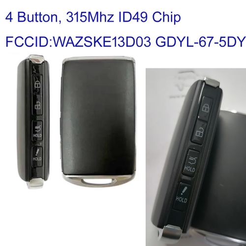 MK540099 4 Button 315MHZ Smart Key for Mazda  2019-2022 CX-5 CX-9 With ID49 Chip FCCID: WAZSKE13D03 GDYL-67-5DY