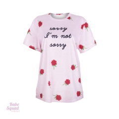 T-shirt SORRY I'M NOT SORRY ROSES