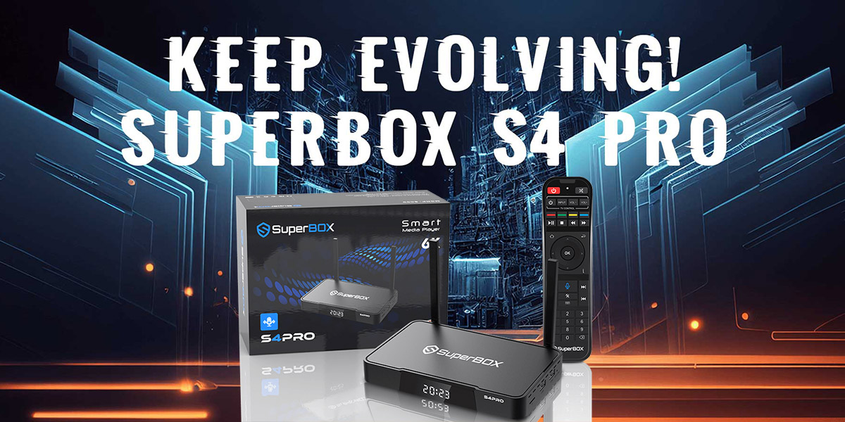 2023 New Arrival - SuperBox S4 Pro TV Box Keep Evolving
