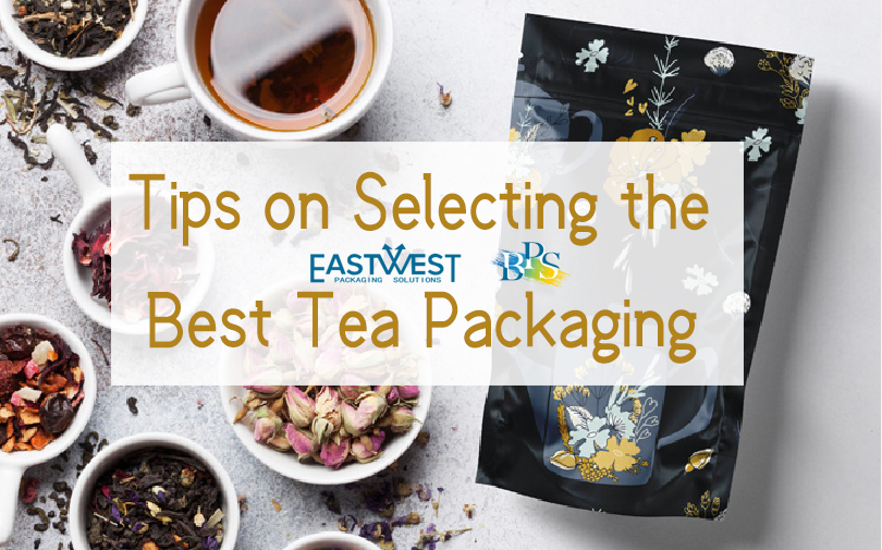 Tips on Selecting the Best Tea Packaging