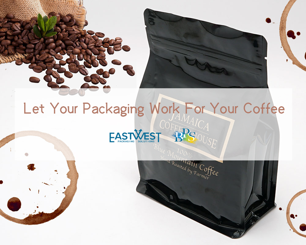 Let Your Packaging Work For Your Coffee