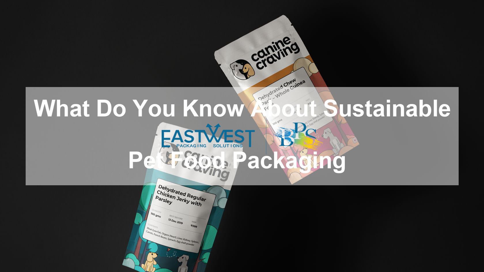 What Do You Know About Sustainable Pet Food Packaging