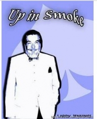 Up in Smoke by Larry Jennings (2005).pdf