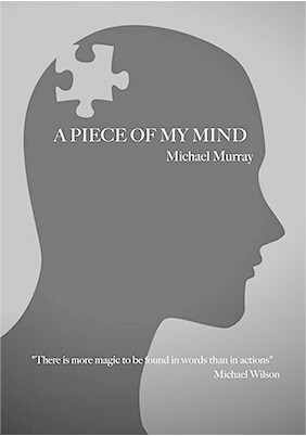 A Piece Of My Mind by Michael Murray