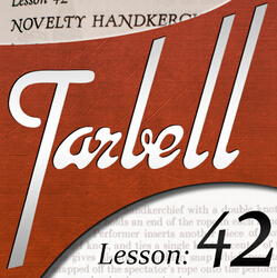 Tarbell 42 Novelty Handkerchief Magic