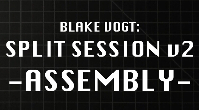 Split Session Vol 2 Assembly by Blake Vogt