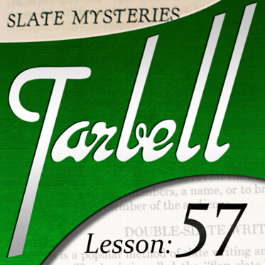 Tarbell 57 Slate Mysteries Part 1
