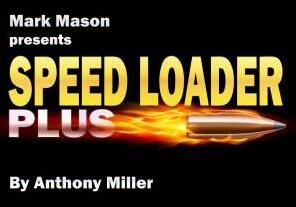 Speed Loader Plus By Tony Miller