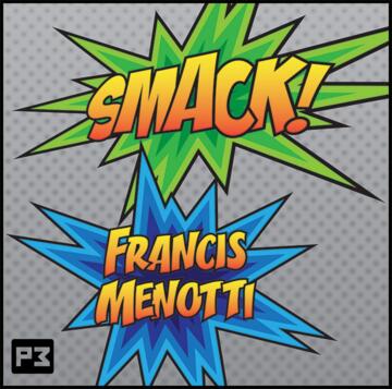 SMACK! by Francis Menotti