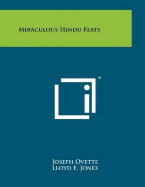 MIRACULOUS HINDU FEATS by Joseph Ovette