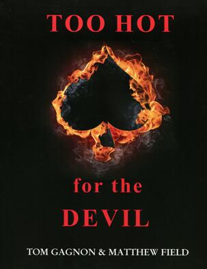 Too Hot For The Devil by Tom Gagnon