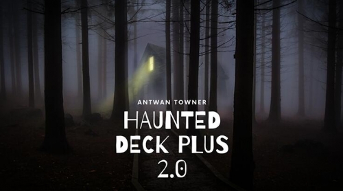 Haunted Deck Plus 2.0 by Antwan Towner