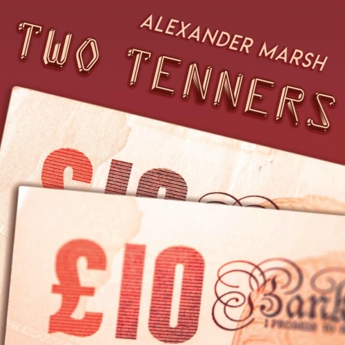 The Two Tenners by Alexander Marsh