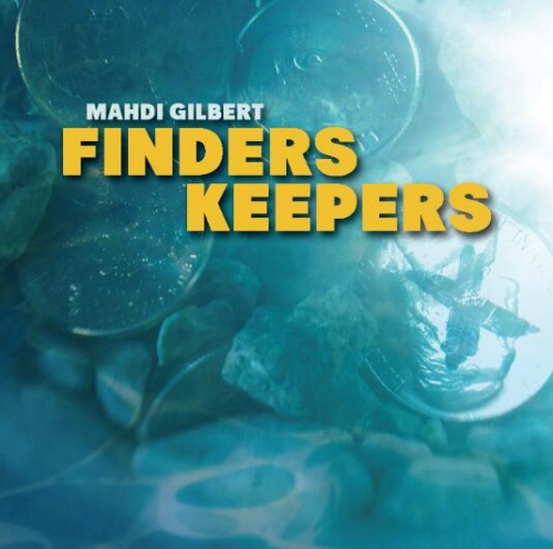 Finders Keepers by Mahdi Gilbert