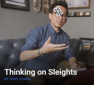 Thinking on Sleights by Tony Chang