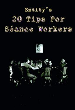 20 Tips for Seance Workers by Thomas Baxter