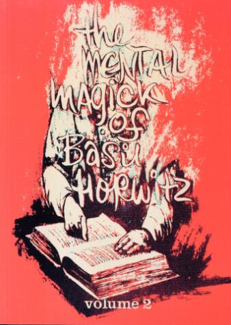 Mental Magick of Basil Horwitz 2 by Basil Horwitz