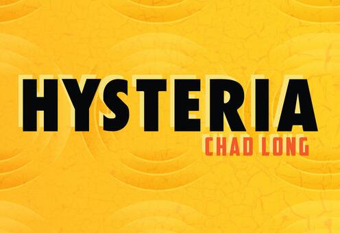 Hysteria by Chad Long