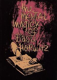 Mental Magick of Basil Horwitz 1 by Basil Horwitz