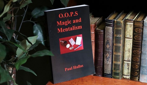 OOPS Magic and Mentalism by Paul Hallas