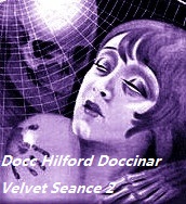 Docc Hilford Doccinar - Velvet Seance 2