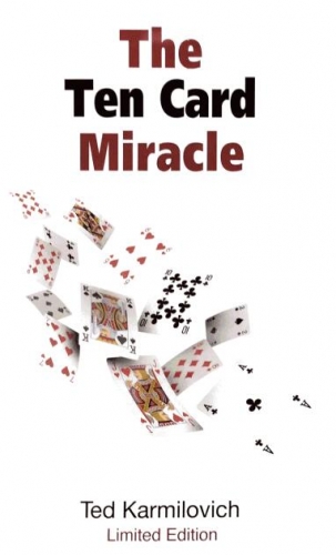 Ten Card Miracle by Ted Karmilovich