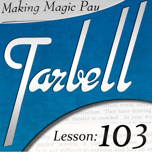 Tarbell 103 Making Magic Pay