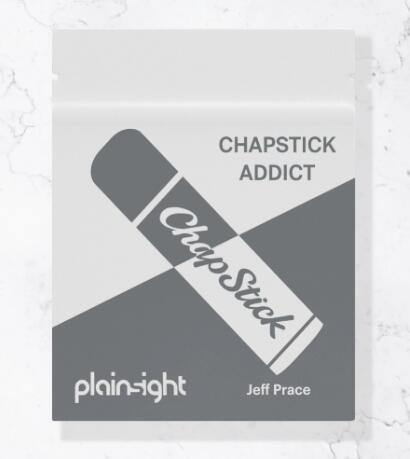 Chapstick Addict by Jeff Prace