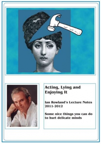 Acting, Lying & Enjoying It by Ian Rowland